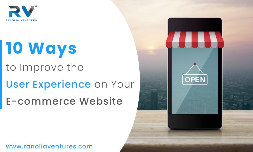 10 Ways to Improve the User Experience on Your E-commerce Website